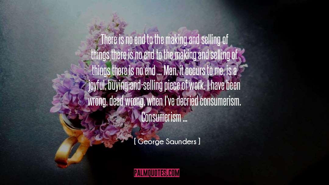 Buying And Selling quotes by George Saunders