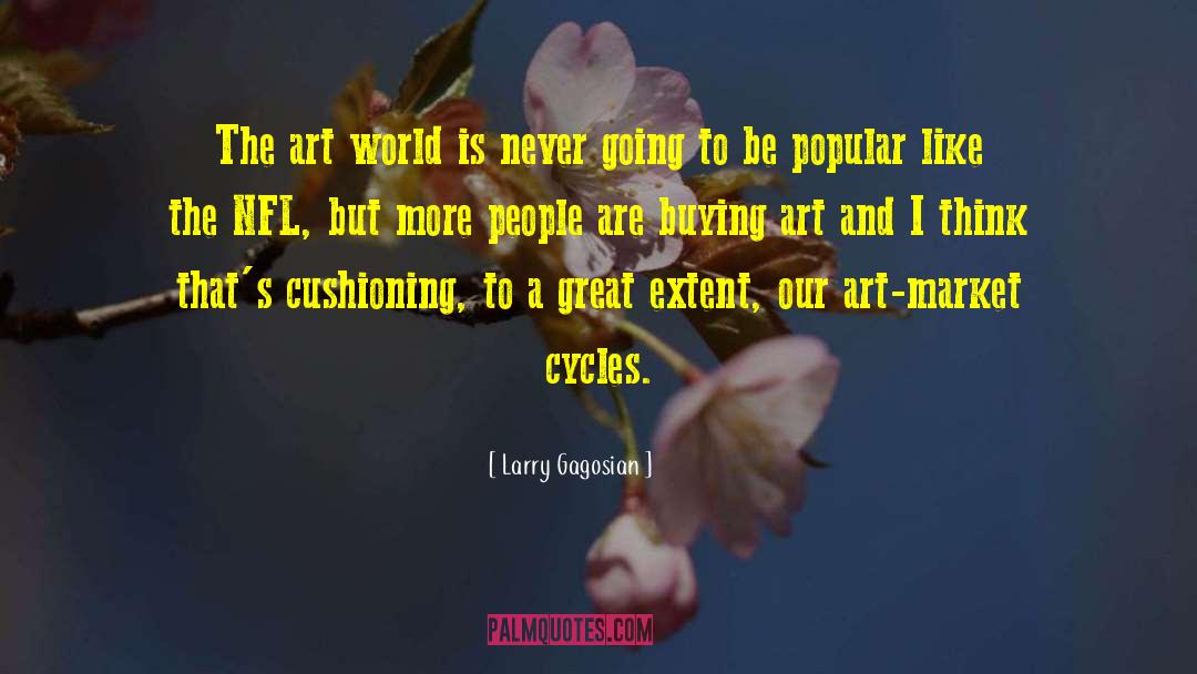 Buying Art quotes by Larry Gagosian