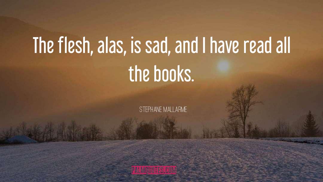 Buying Books quotes by Stephane Mallarme