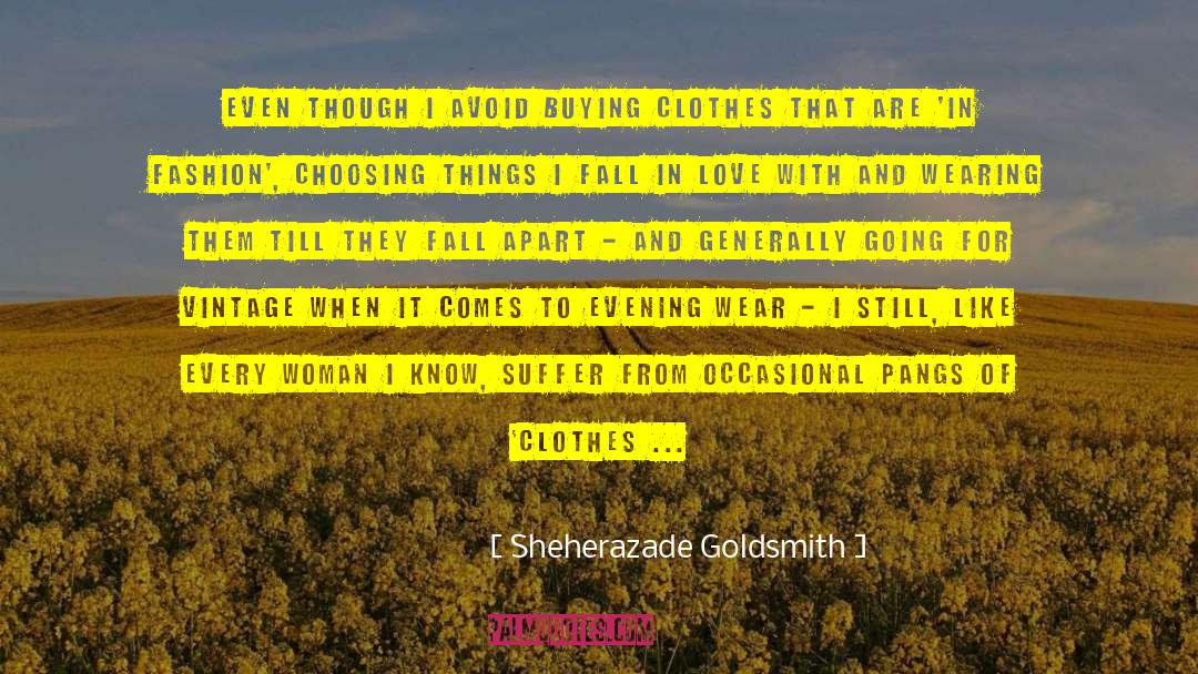 Buying Clothes quotes by Sheherazade Goldsmith