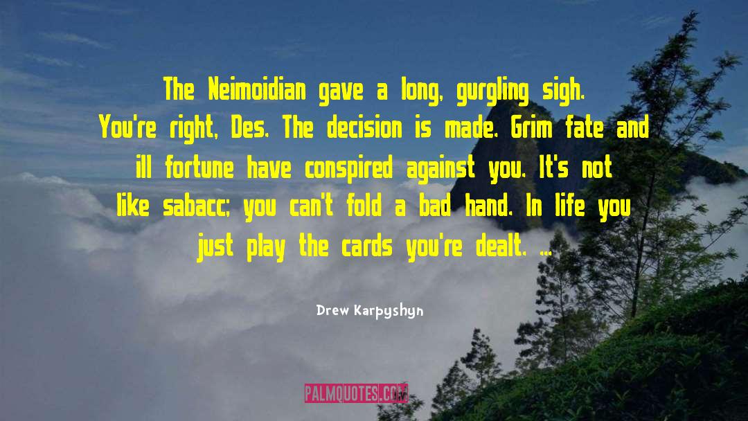 Buying Decision quotes by Drew Karpyshyn