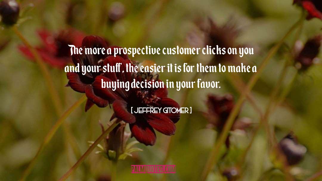 Buying Decision quotes by Jeffrey Gitomer