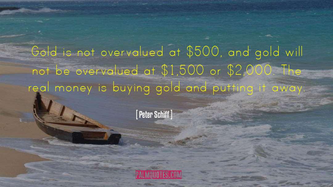 Buying Gold quotes by Peter Schiff