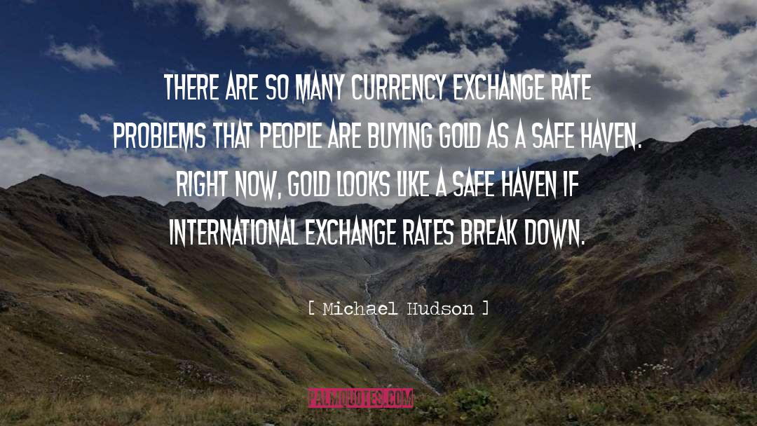 Buying Gold quotes by Michael Hudson