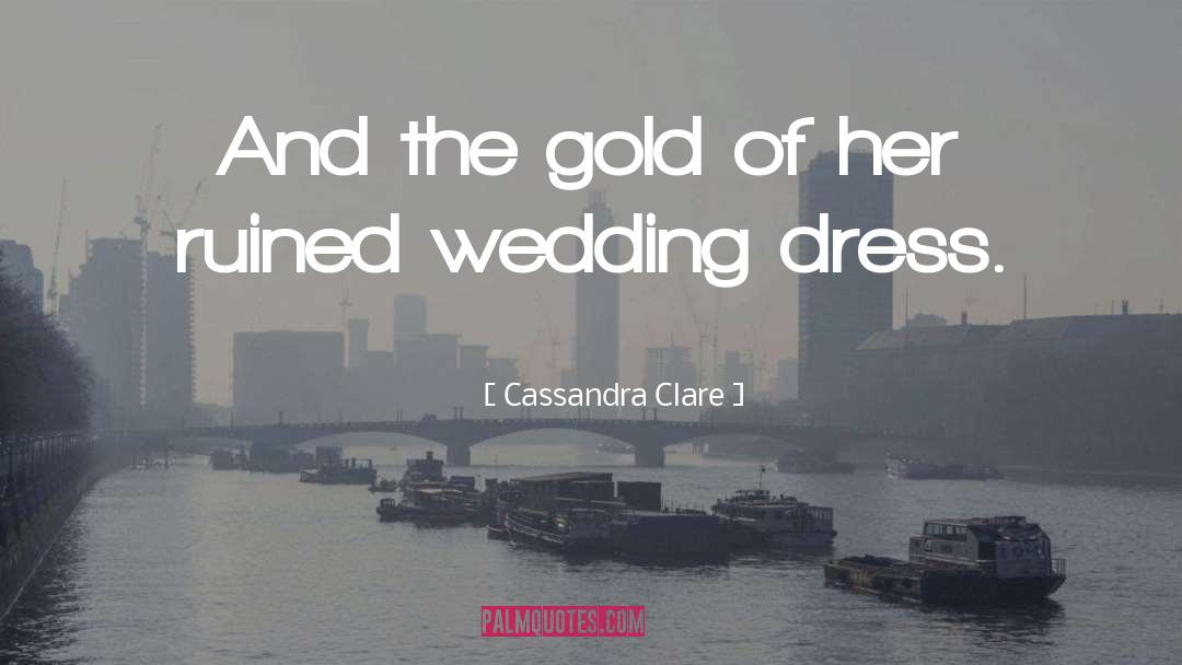 Buying Gold quotes by Cassandra Clare