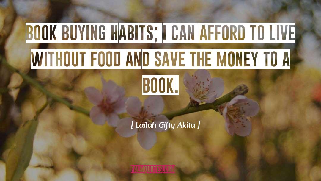 Buying Habits quotes by Lailah Gifty Akita