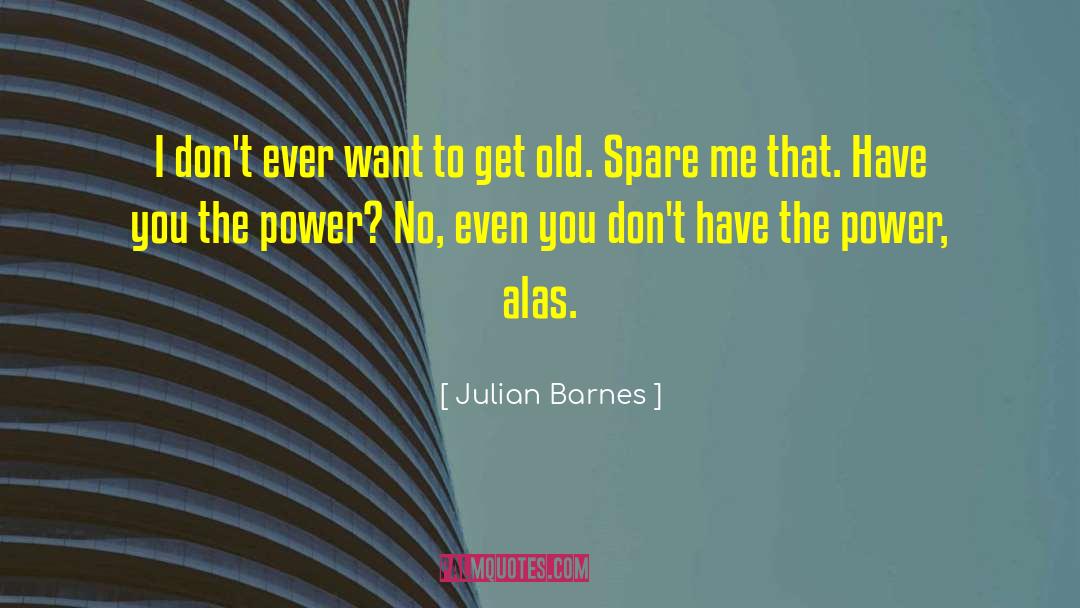 Buying Power quotes by Julian Barnes