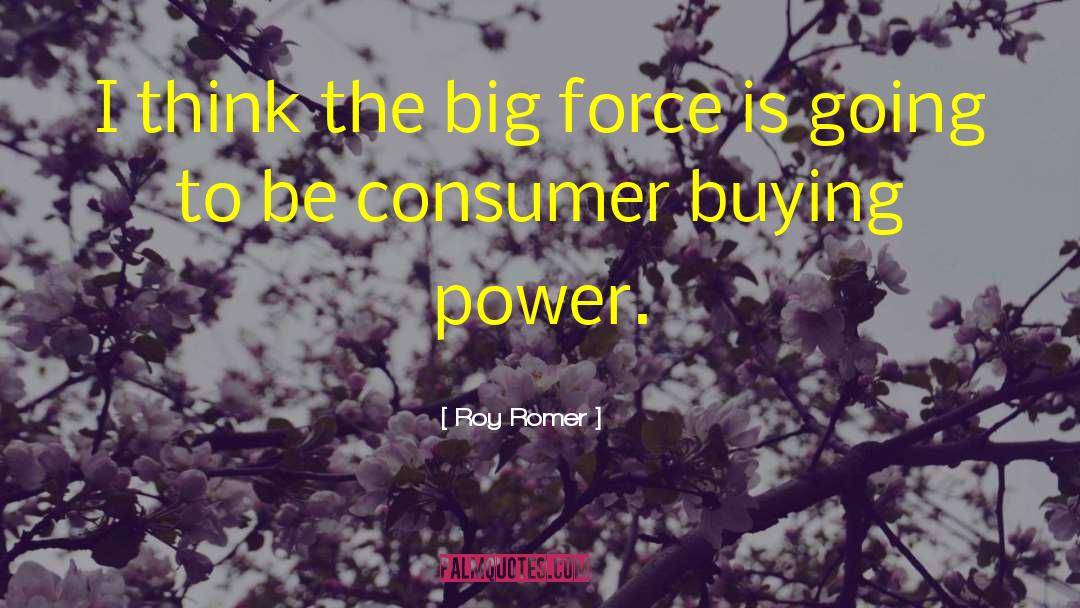 Buying Power quotes by Roy Romer