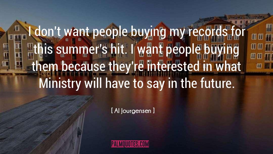 Buying quotes by Al Jourgensen
