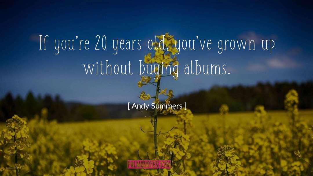 Buying Shoes quotes by Andy Summers