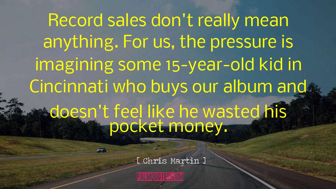 Buys quotes by Chris Martin