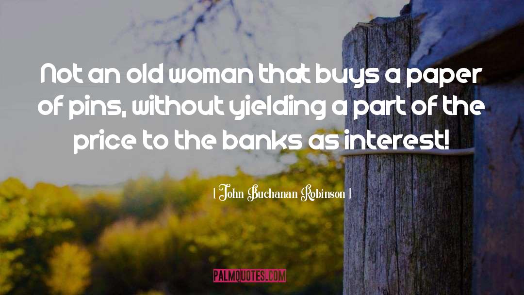 Buys quotes by John Buchanan Robinson