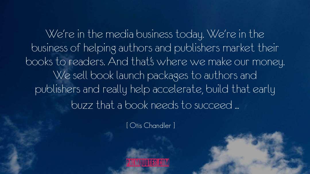 Buzz quotes by Otis Chandler