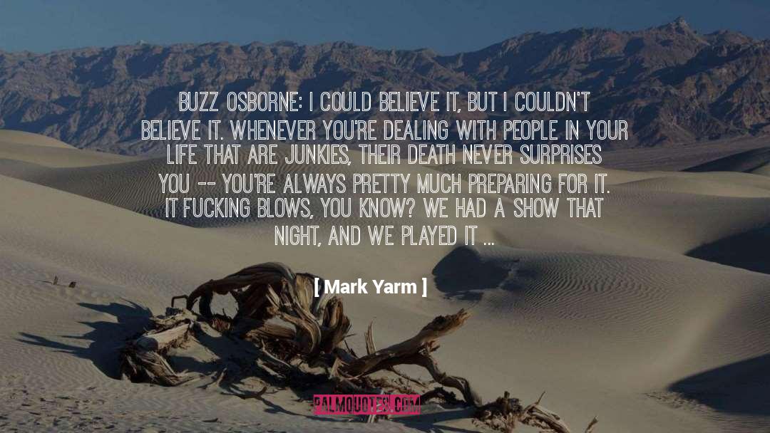 Buzz Woodward quotes by Mark Yarm