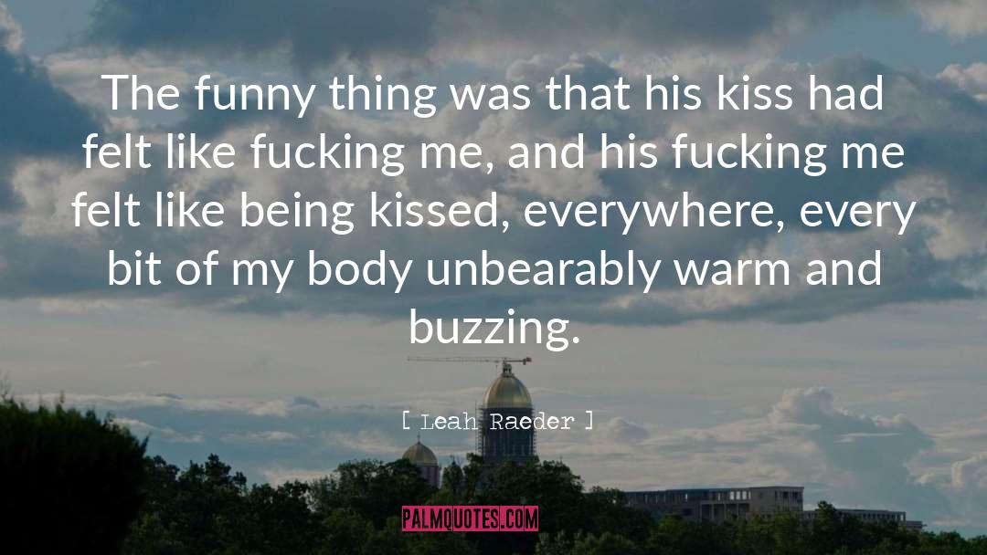 Buzzing quotes by Leah Raeder