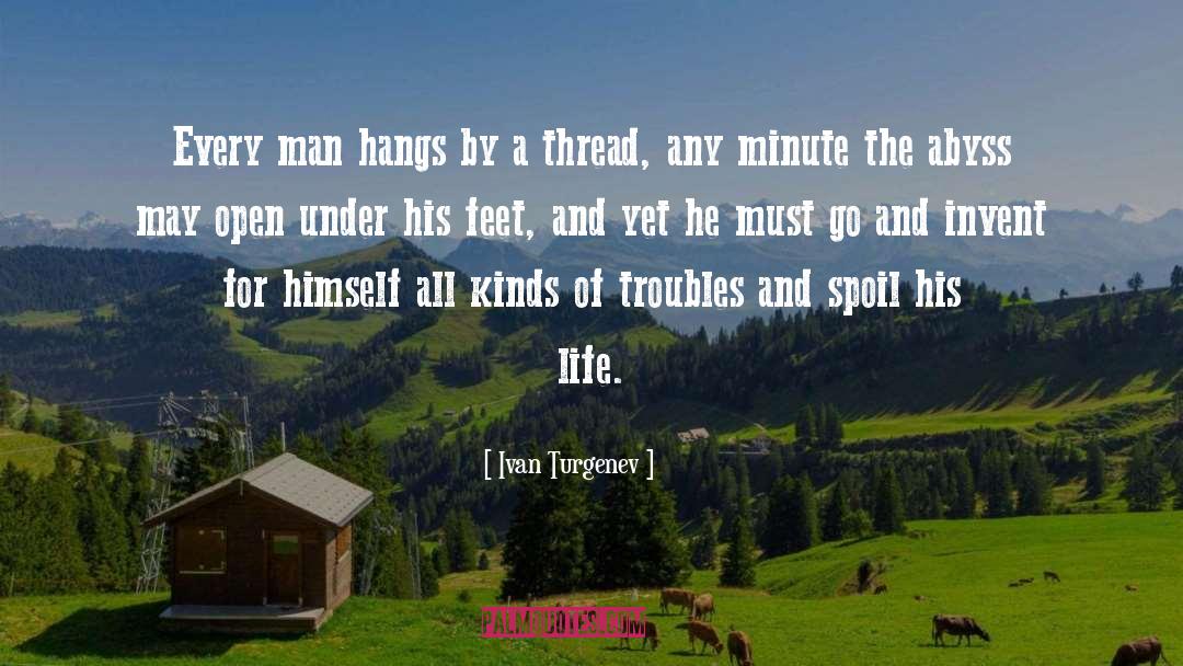 By A Thread quotes by Ivan Turgenev