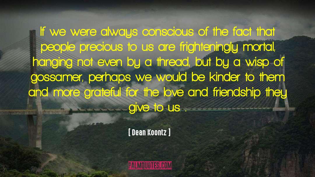 By A Thread quotes by Dean Koontz