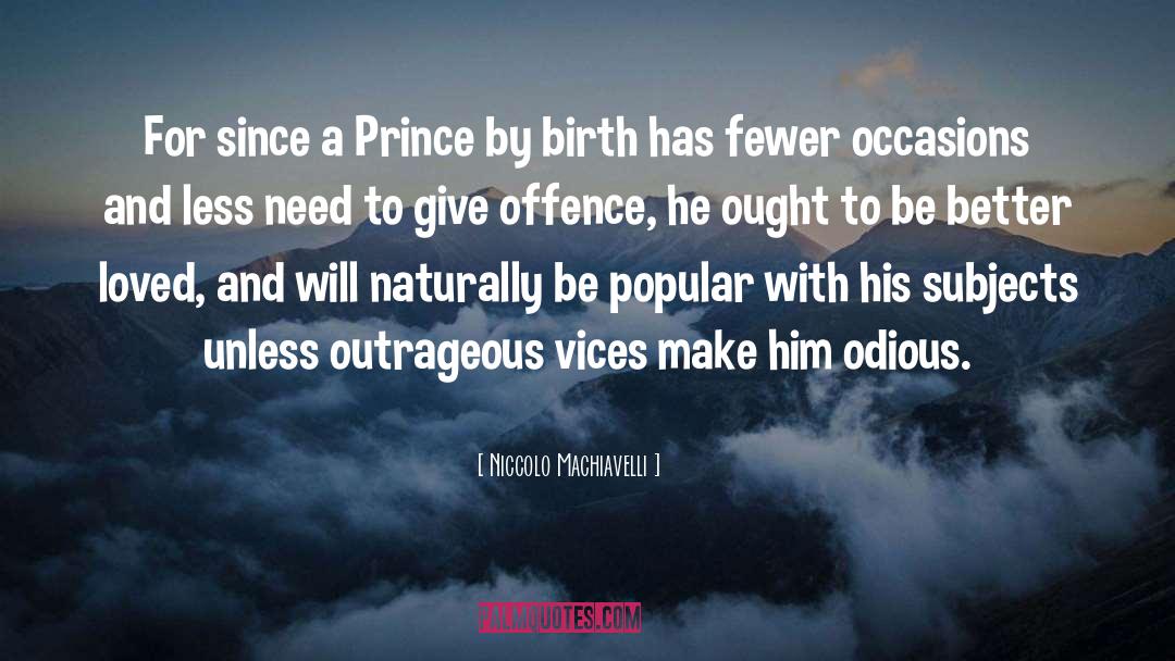 By Birth quotes by Niccolo Machiavelli