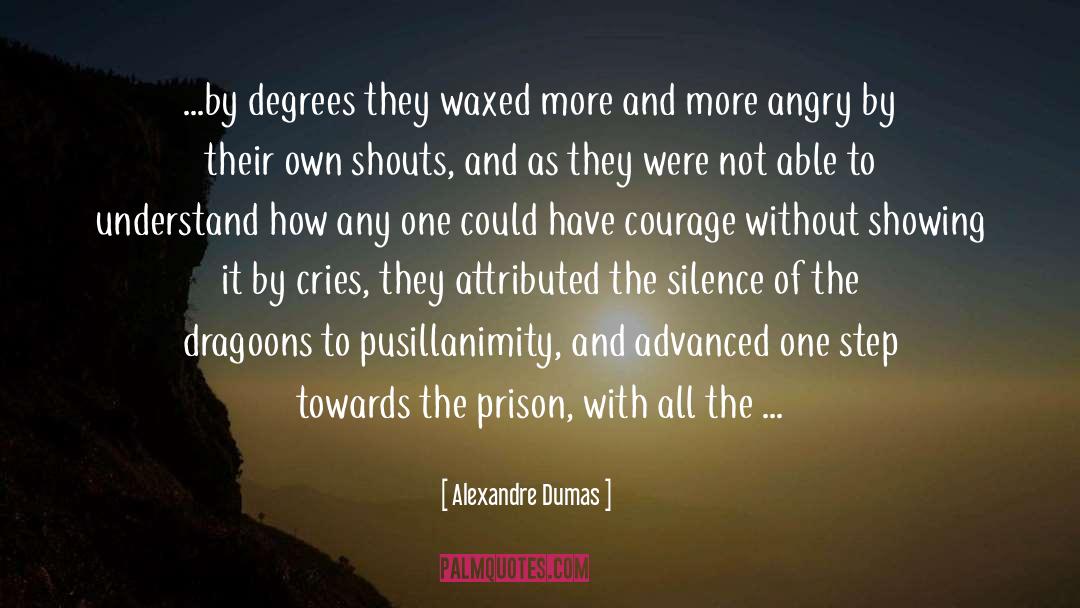 By Degrees quotes by Alexandre Dumas