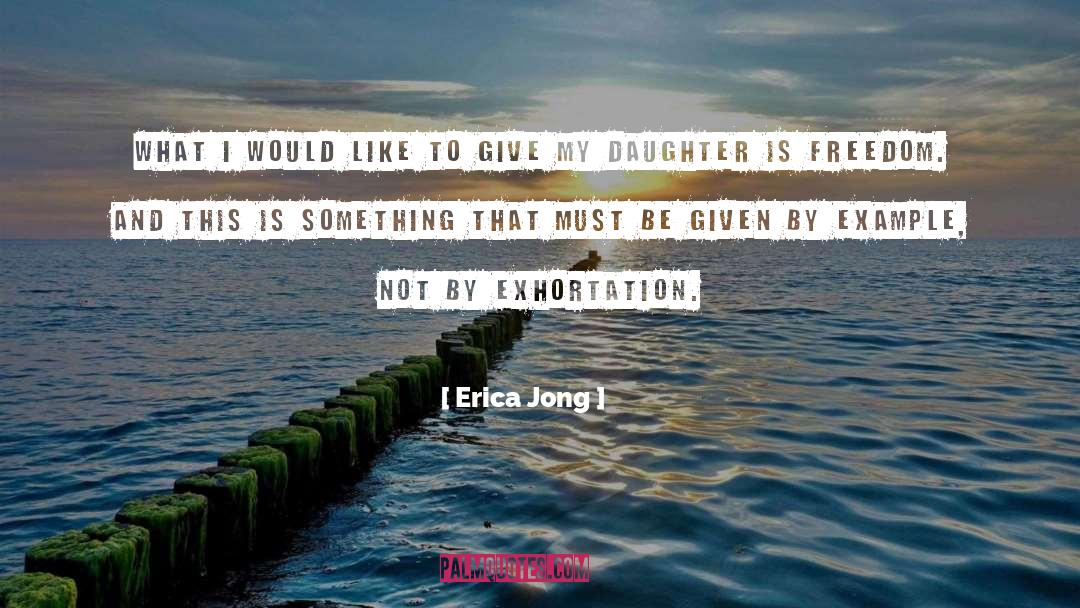 By Example quotes by Erica Jong