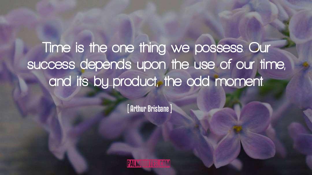 By Product quotes by Arthur Brisbane