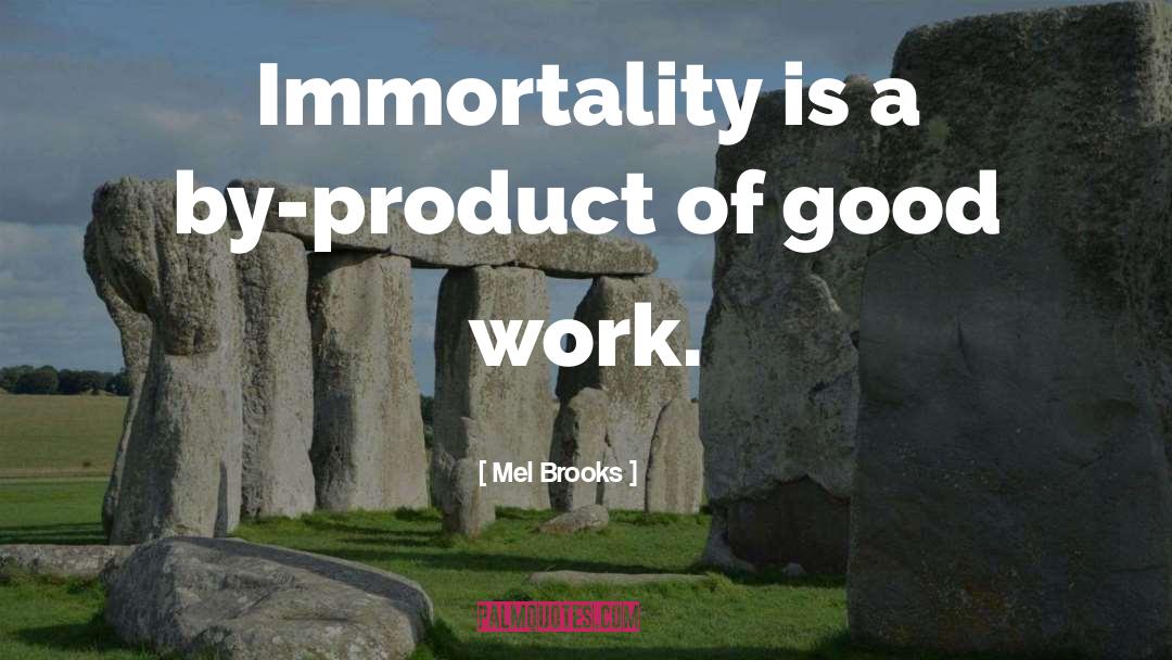 By Product quotes by Mel Brooks