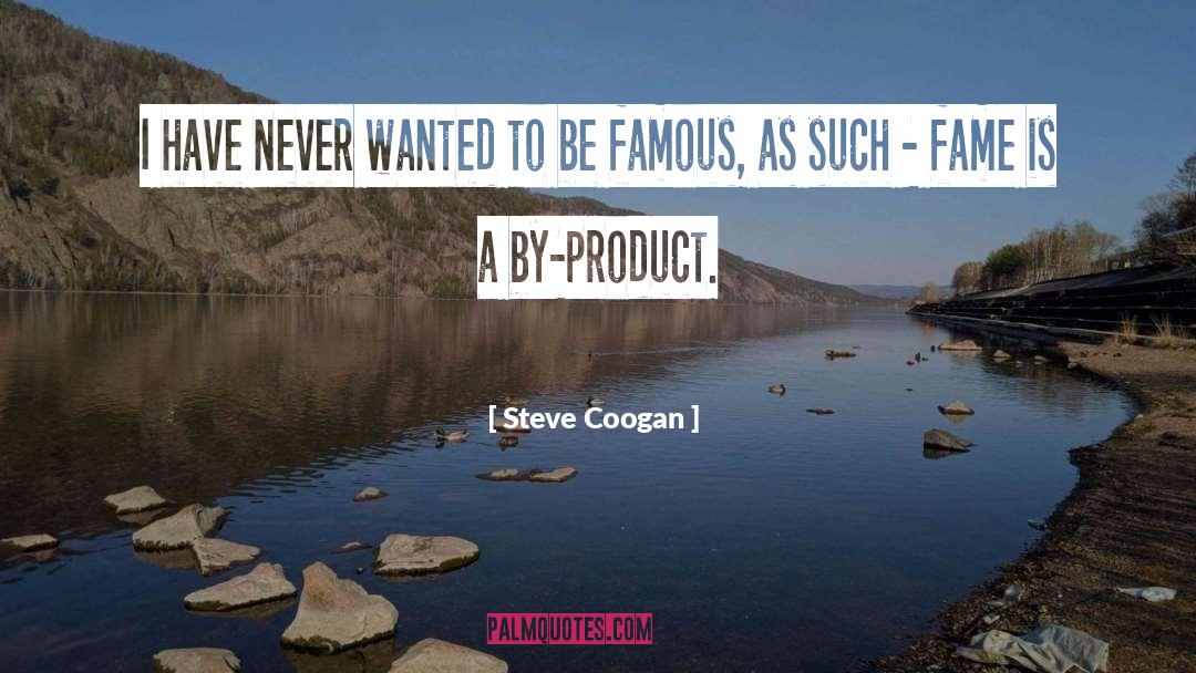 By Product quotes by Steve Coogan