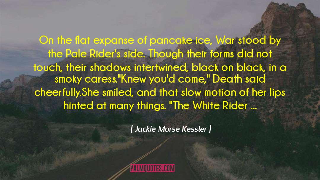 By The Angel quotes by Jackie Morse Kessler