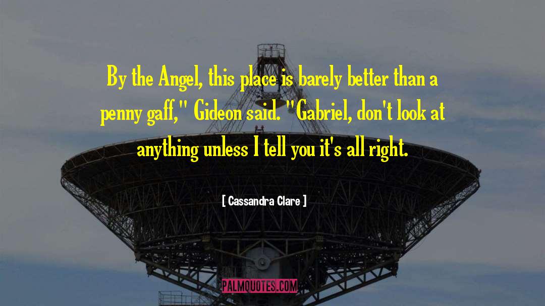 By The Angel quotes by Cassandra Clare