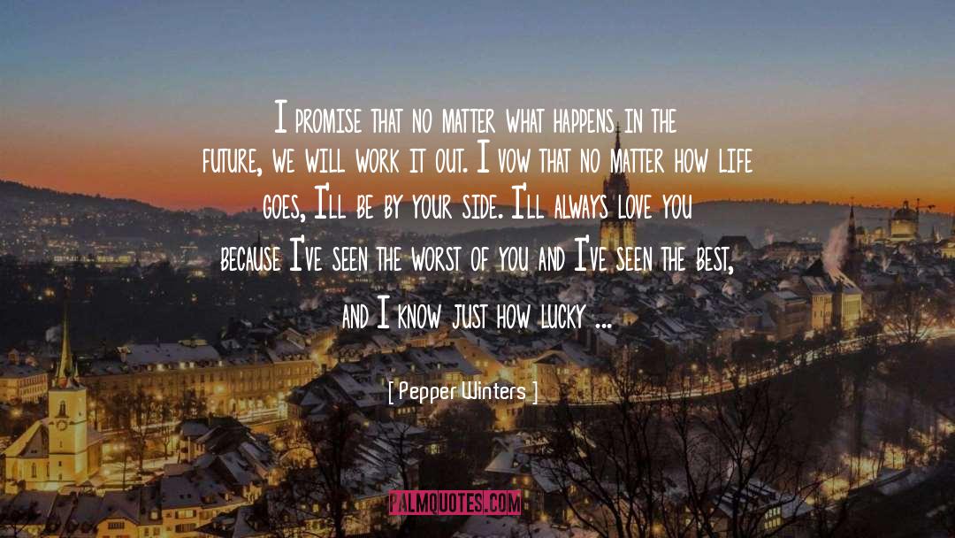 By Your Side quotes by Pepper Winters