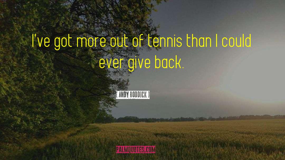 Bychkova Tennis quotes by Andy Roddick