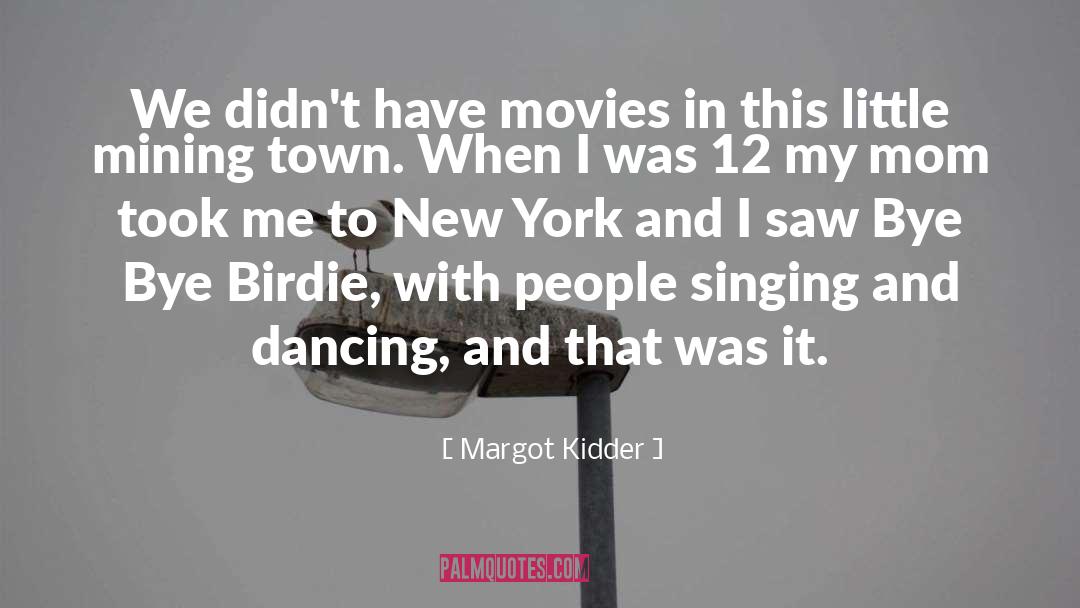 Bye Bye Angel quotes by Margot Kidder