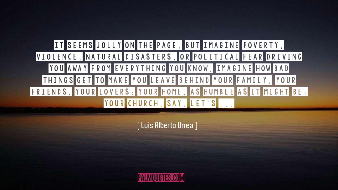 Bye quotes by Luis Alberto Urrea