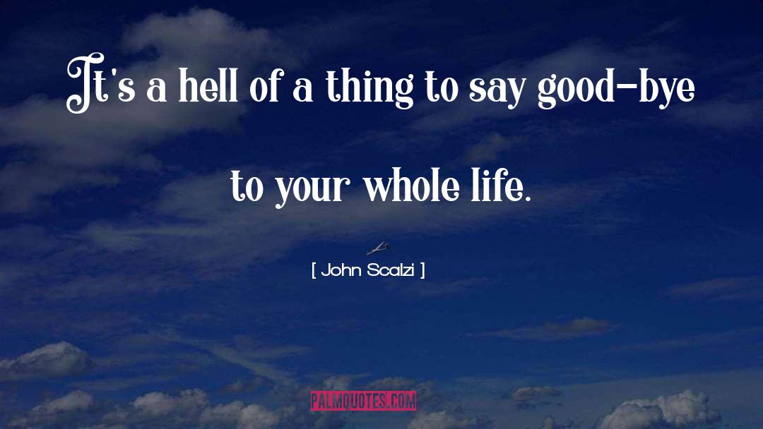 Bye quotes by John Scalzi