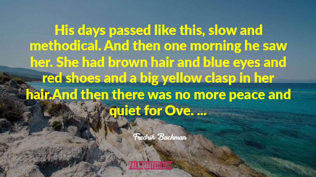Bygone Days quotes by Fredrik Backman