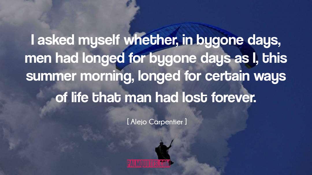 Bygone quotes by Alejo Carpentier