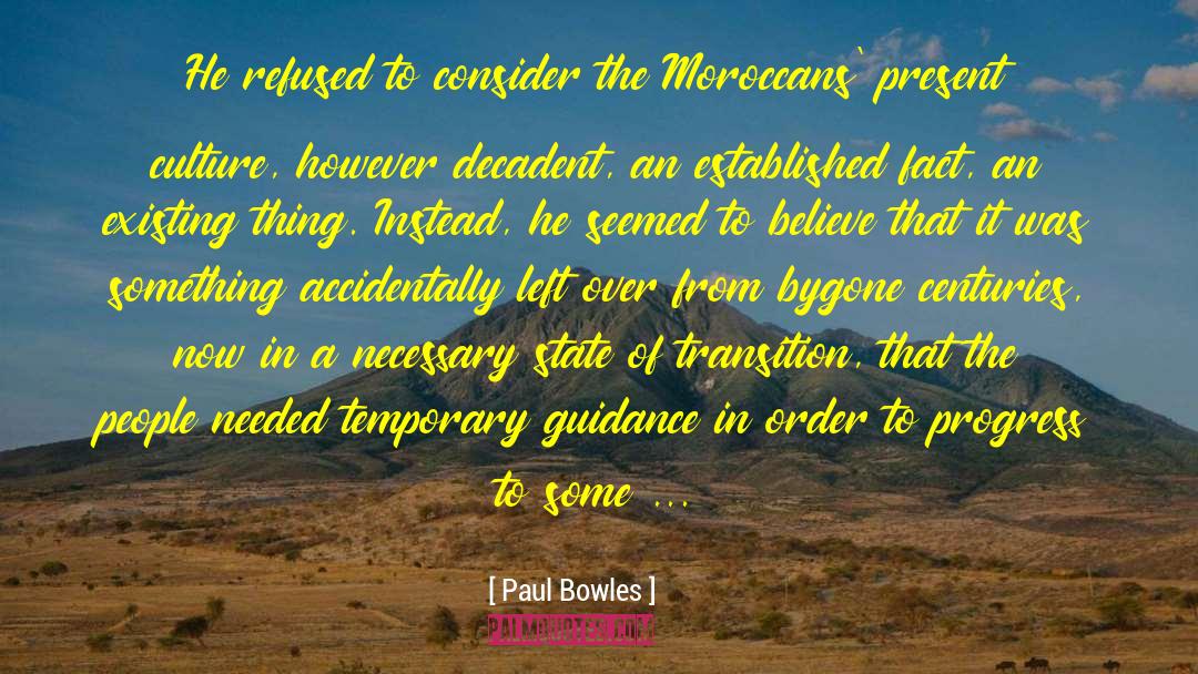 Bygone quotes by Paul Bowles