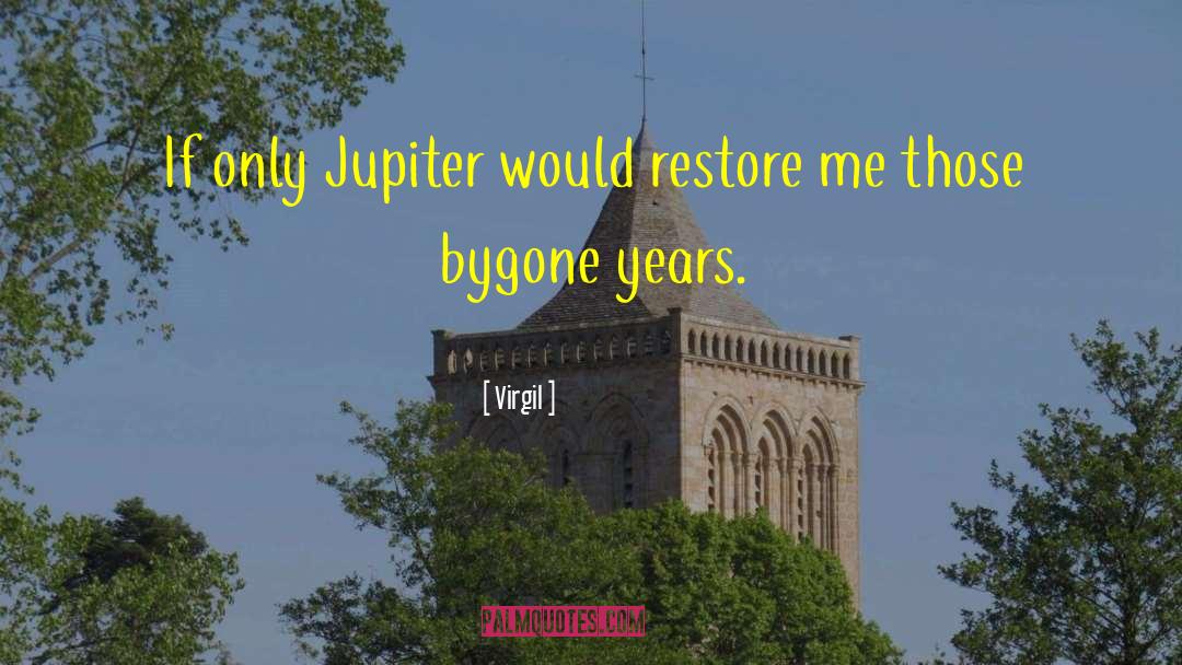Bygone quotes by Virgil