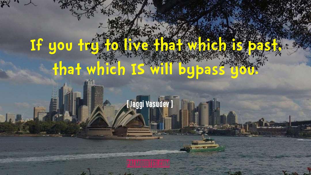 Bypass quotes by Jaggi Vasudev