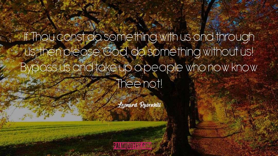 Bypass quotes by Leonard Ravenhill