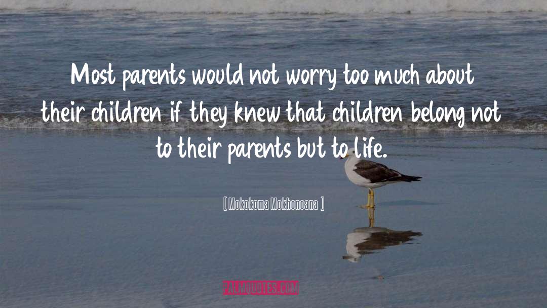 Bypassing Parenthood quotes by Mokokoma Mokhonoana