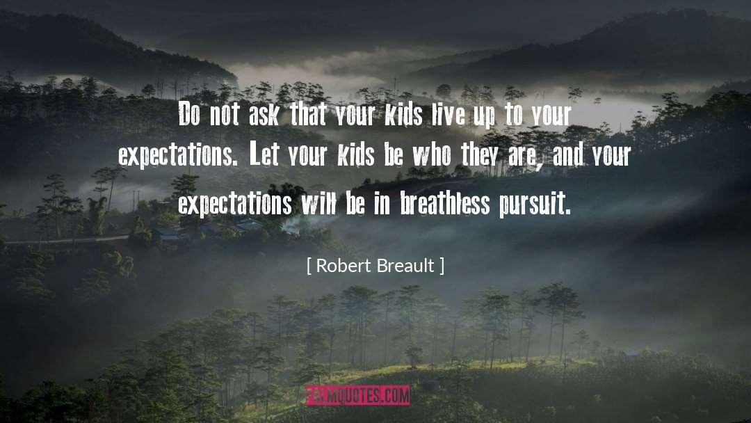 Bypassing Parenthood quotes by Robert Breault