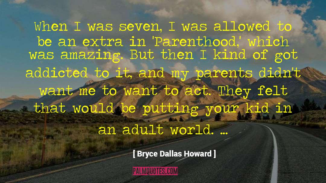 Bypassing Parenthood quotes by Bryce Dallas Howard