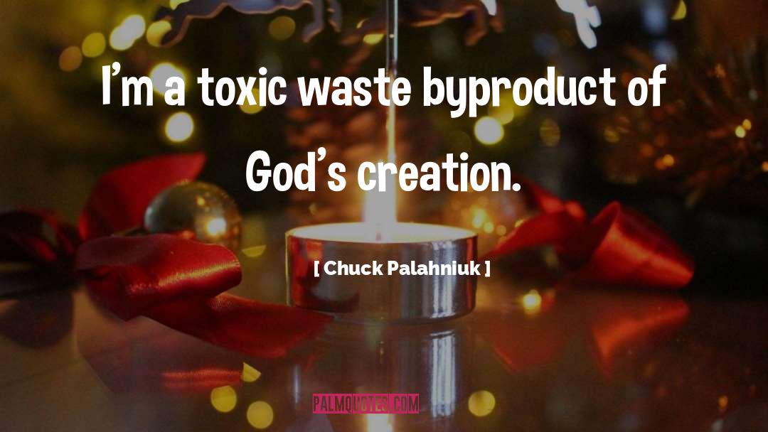 Byproduct quotes by Chuck Palahniuk