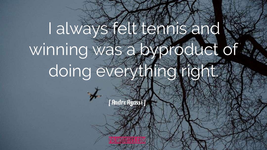 Byproduct quotes by Andre Agassi