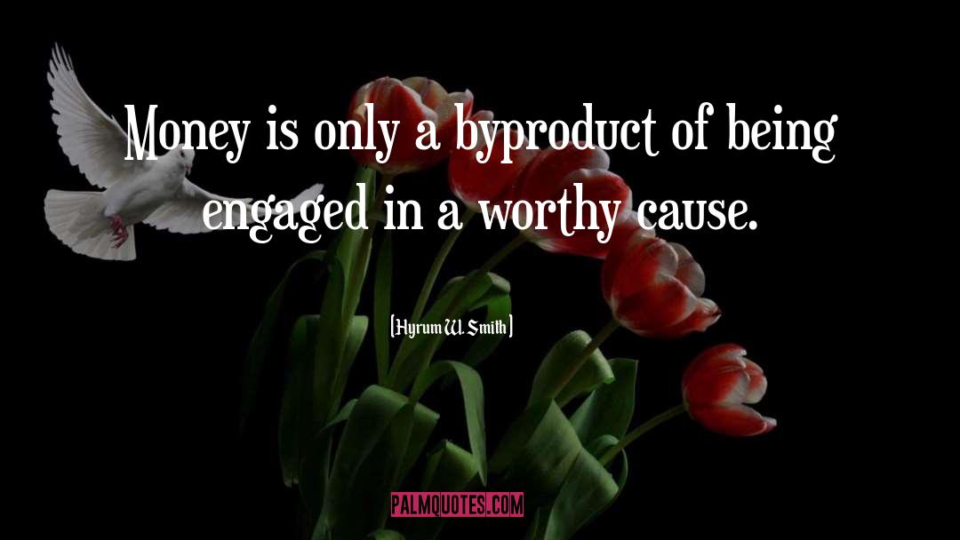 Byproduct quotes by Hyrum W. Smith