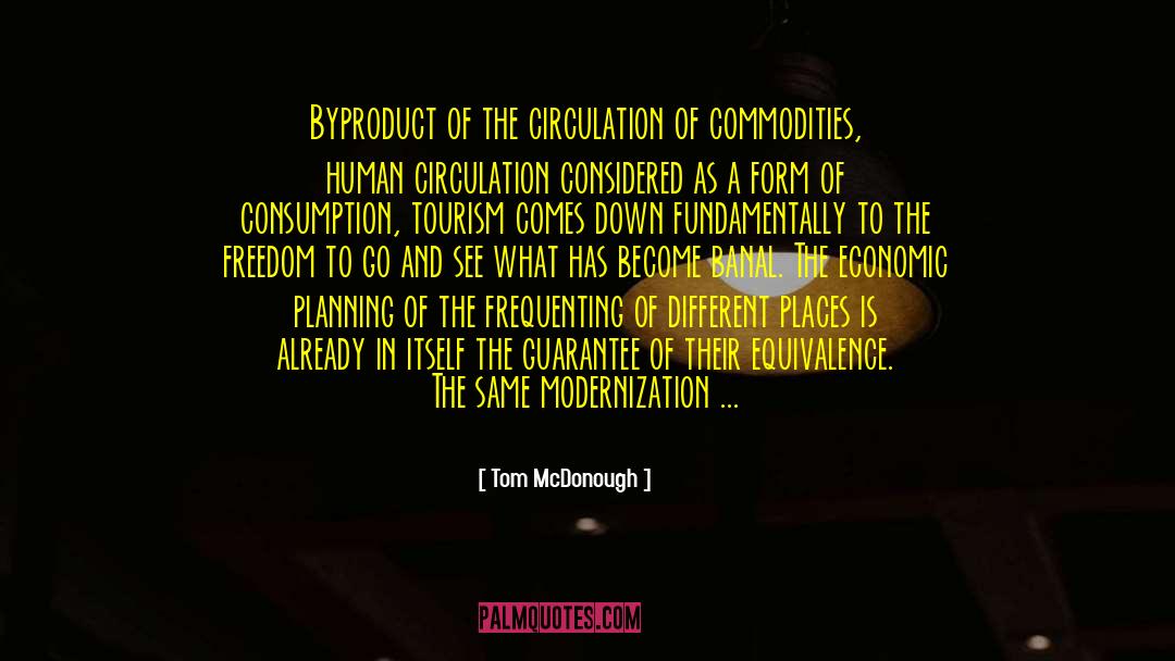 Byproduct quotes by Tom McDonough