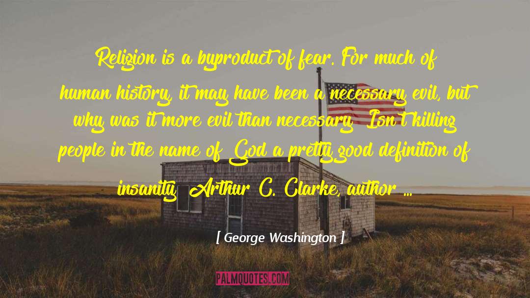 Byproduct quotes by George Washington