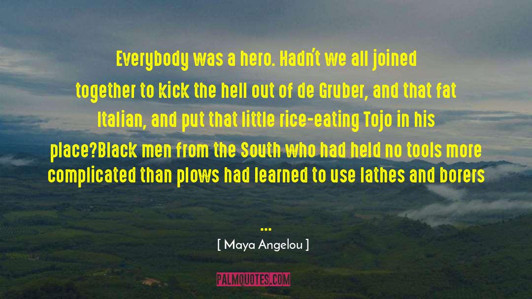 Byronic Hero quotes by Maya Angelou