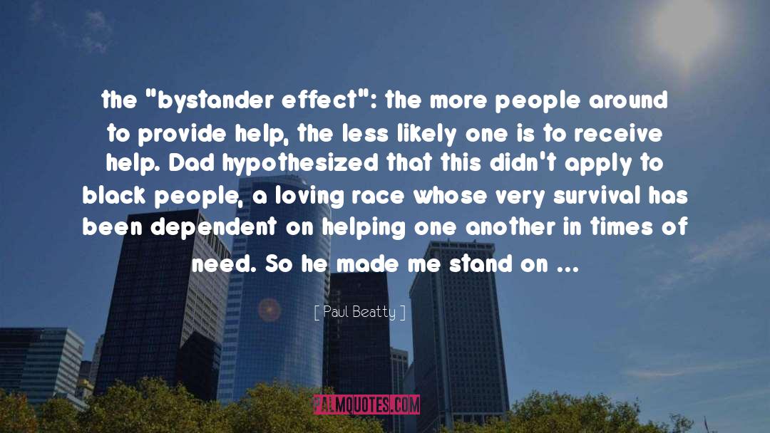 Bystander quotes by Paul Beatty
